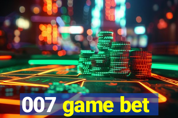 007 game bet